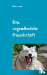 Isabeau, Melany de - Eine ungewohnliche Freundschaft