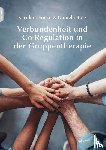 Friese, Karolina, Botz, Daniela - Verbundenheit und Co-Regulation in der Gruppentherapie