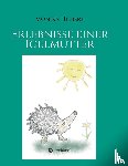 Hilbert, Monika - Erlebnisse einer Igelmutter
