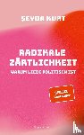 Kurt, Seyda - Radikale Zärtlichkeit - Warum Liebe politisch ist