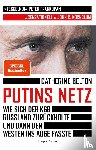 Belton, Catherine - Putins Netz. Wie sich der KGB Russland zurückholte und dann den Westen ins Auge fasste
