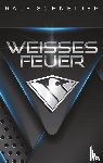 Schneider, Ralf - Weisses Feuer