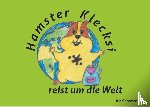 Gehrmann, Iris - Hamster Klecksi reist um die Welt