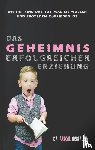 Heberlein, Pascal - Das Geheimnis erfolgreicher Erziehung