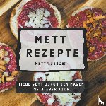 Mettfluencer - Mett Rezepte