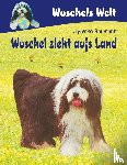 Baumann, Sylvana - Wuschel zieht aufs Land
