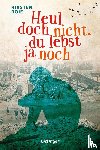 Boie, Kirsten - Heul doch nicht, du lebst ja noch