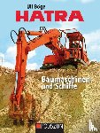 Böge, Ulf - Hatra Baumaschinen und Schiffe