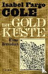 Cole, Isabel Fargo - Die Goldküste