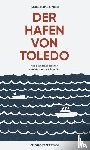 Ortese, Anna Maria - Der Hafen von Toledo