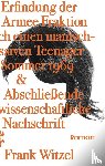 Witzel, Frank - Die Erfindung der Roten Armee Fraktion durch einen manisch-depressiven Teenager im Sommer 1969 & Abschließende unwissenschaftliche Nachschrift