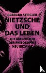 Stiegler, Barbara - Nietzsche und das Leben