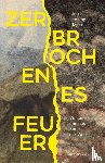 Rieger, Linn Penelope - Zerbrochenes Feuer