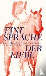 Würtenberger, Loretta, Zedtwitz, Hubertus Graf - Eine Sprache der Liebe