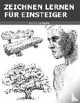 Agerer, Markus - Zeichnen Lernen fur Einsteiger