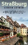 Weber, Frauke - Strassburg lieben lernen