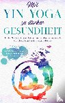 Sonnenberg, Flora - Mit Yin Yoga zu starker Gesundheit