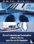 Ecker, Wolfgang, Labek, Gerold, Mittermayr, Tarquin - Clinical Evaluation and Investigation of Medical Devices under the new EU-Regulation
