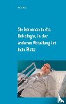 Diers, Reiner - Sie kommen in die Onkologie, in der anderen Abteilung ist kein Platz