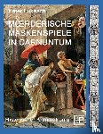Lukasch, Peter - Moerderische Maskenspiele in Carnuntum