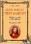 Luther, D. Martin, Eibisch, Conrad - Das Neue Testament. Mit den Vorreden und Randglossen. Textfassung 1912.