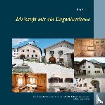 Arquint, Jürg - Ich kaufe mir ein Engadinerhaus