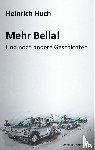 Huch, Heinrich - Mehr Bella!