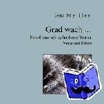 Mellies, Jens - Grad wach ... - Foto-Essay mit gefundenen Worten