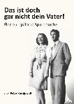 Kurbjuweit, Jack-Peter - Das ist doch gar nicht dein Vater!
