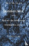 Matthiesen, Maren - Hateful Child oder Weil wir das Schlimmste voneinander wissen