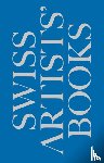  - Schweizer Kunstlerbucher- Livres d'artistes suisses - Libri d'artista svizzeri - Swiss artists' books