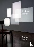  - Andrea Geyer. Shadows Nearby