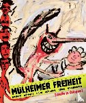  - Mülheimer Freiheit [made in Cologne] Adamski - Bömmels - Dahn - Dokoupil - Kever - Naschberger (Deutsch)