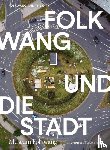  - Folkwang und die Stadt / Folkwang and the City