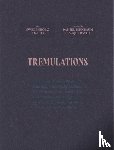  - Tremulations