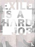  - Nil Yalter. Exile is a Hard Job: Walls