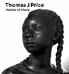  - Thomas J. Price. Matter of Place