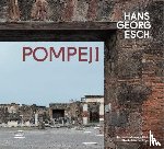  - Hans Georg Esch. Pompeji - Der architektonische Blick I / The Architectural Eye I