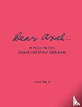 Bach, Anna - Dear Axel... 99 Postcards from Alison and Peter Smithson