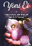 Grapengeter, Nina - Yoni Ei: Wie Sie die Urkraft Ihrer Weiblichkeit entfalten, die Libido steigern und Ihre Vitalität erhöhen - inkl. 10-Wochen-Trainingsplan für den Beckenboden und Yoni-Yoga Guide
