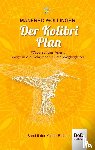 Wollinger, Manfred - Der Kolibri-Plan