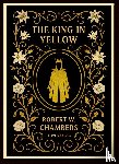 Chambers, Robert W. - Robert W. Chambers: The King in Yellow (English Edition)
