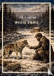 London, Jack - Jack London: White Fang (English Edition)