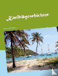 Heinstein, Gert - Karibikgeschichten