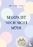 Sternberg-Rivoire, Kath - Mampa ist noch nicht mude