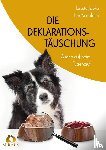 Jupke, Lisette, Knobloch, Tim - Die Deklarationstäuschung - Augen auf beim Futterkauf