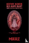 Acker, Kathy - Bis aufs Blut