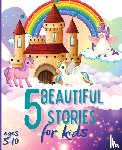 Willis Press, Tom - 5 Beautiful Stories for Kids Ages 5-10