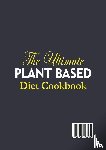 Jones, Pearl - The Ultimate Plant Based Diet Cookbook