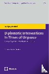 Petritsch, Wolfgang - Diplomatic Interventions in Times of Unpeace